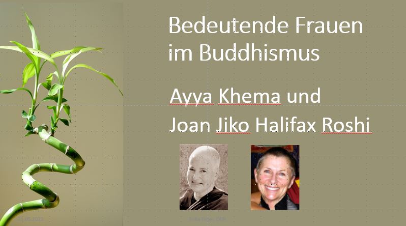 Buddhismus: Ayya Khema und Joan Halifax
